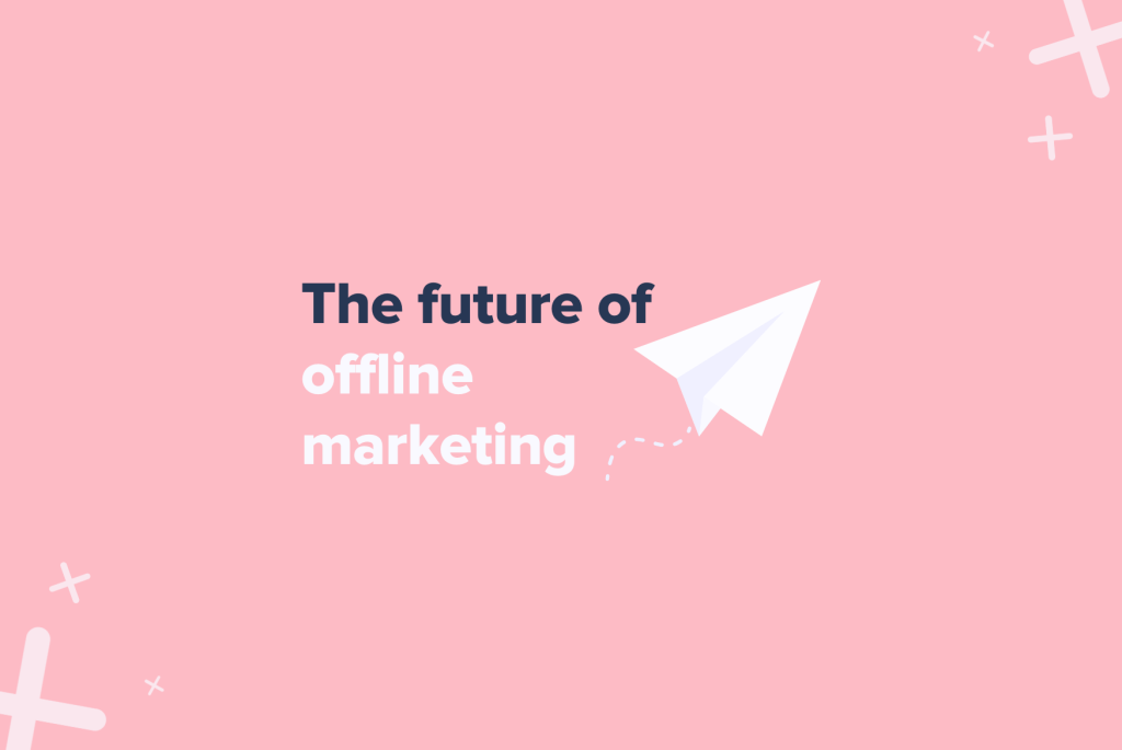offline marketing future
