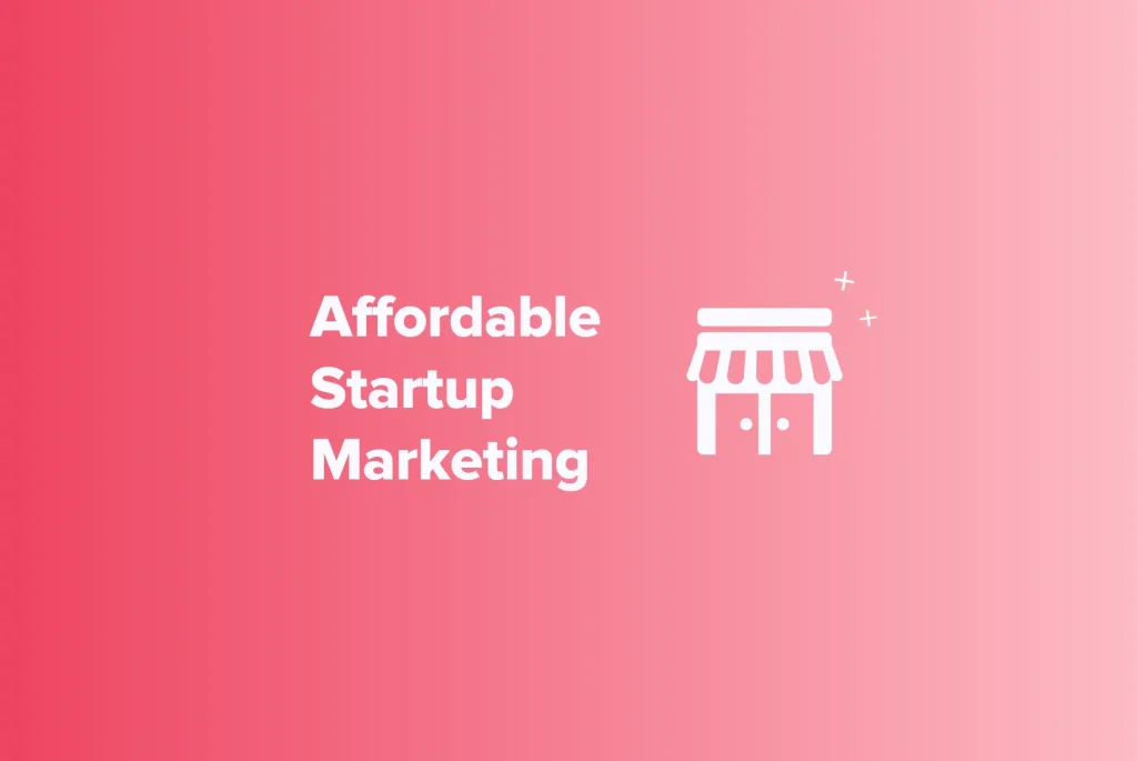 affordable startup marketing