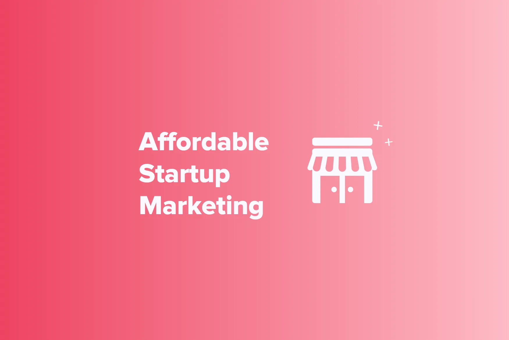 affordable startup marketing