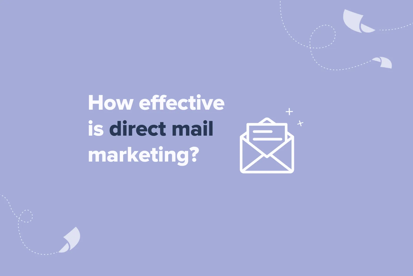 How effective is direct mail marketing?
