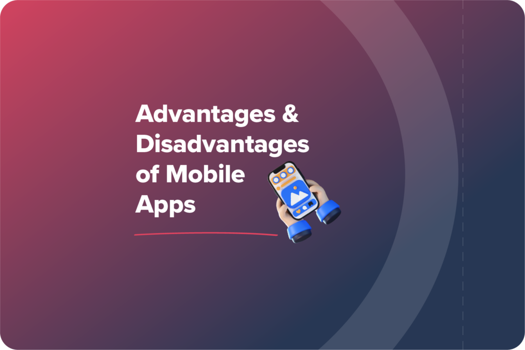 advantages of mobile apps