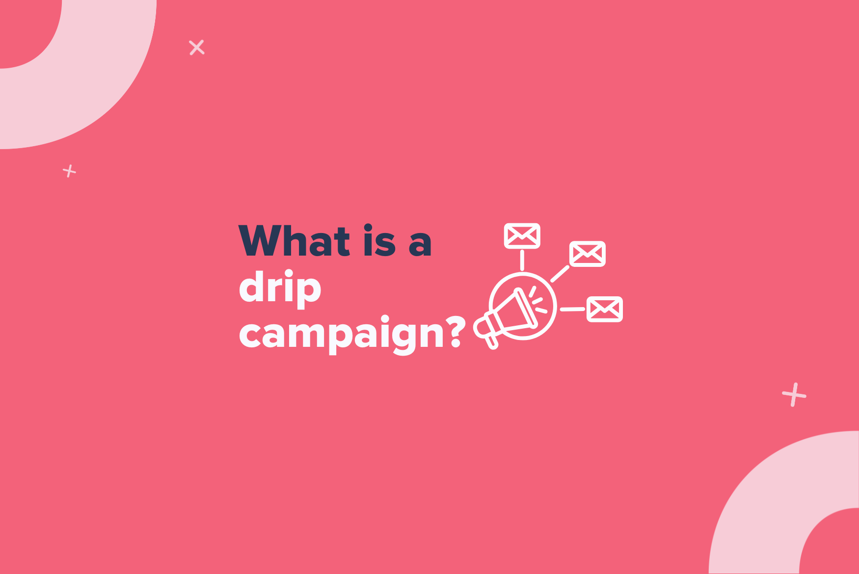 drip campaign